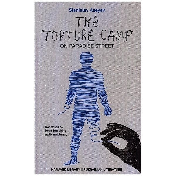 The Torture Camp on Paradise Street, Stanislav Aseyev, Zenia Tompkins, Nina Murray