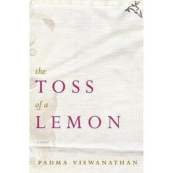 The Toss of a Lemon, Padma Viswanathan