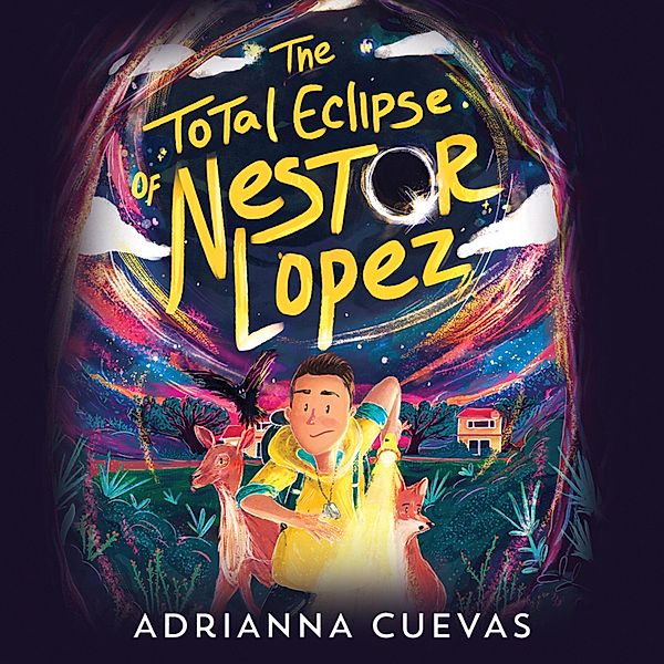 The Total Eclipse of Nestor Lopez (Unabridged), Adrianna Cuevas