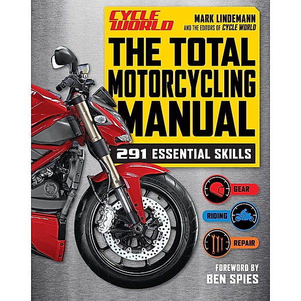 The Total Motorcycling Manual / Cycle World, Mark Lindemann, The Editors of Cycle World