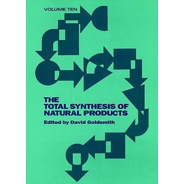 The Total Synthesis of Natural Products, Volume 10, Part A / The Total Synthesis of Natural Products Bd.10, Michael C. Pirrung, Andrew T. Morehead