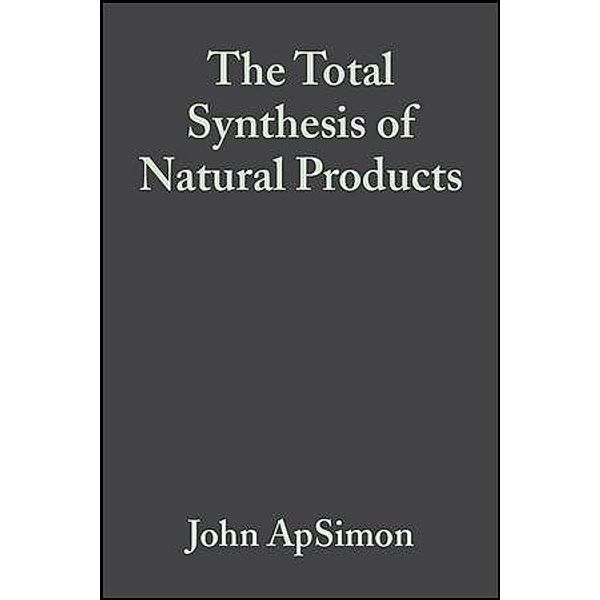 The Total Synthesis of Natural Products, Volume 2 / The Total Synthesis of Natural Products Bd.2
