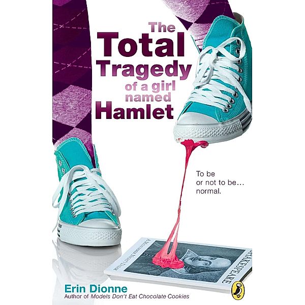 The Total Tragedy of a Girl Named Hamlet, Erin Dionne