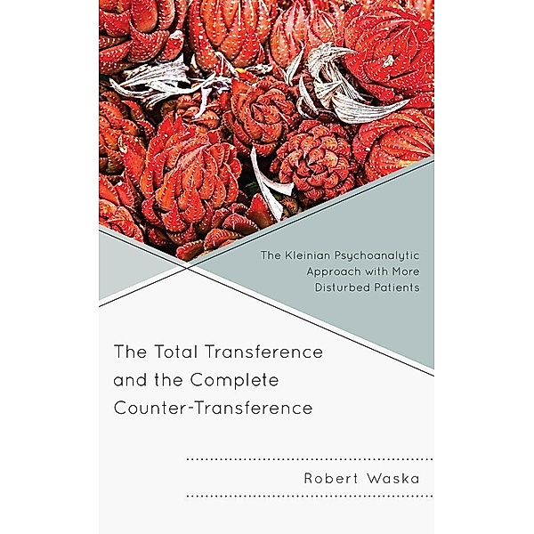 The Total Transference and the Complete Counter-Transference, Robert Waska