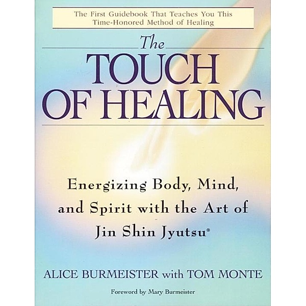 The Touch of Healing, Alice Burmeister, Tom Monte