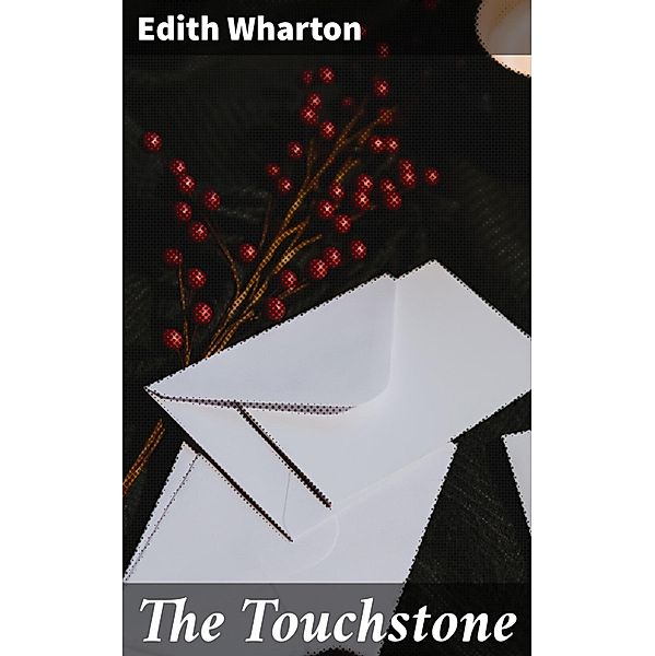 The Touchstone, Edith Wharton