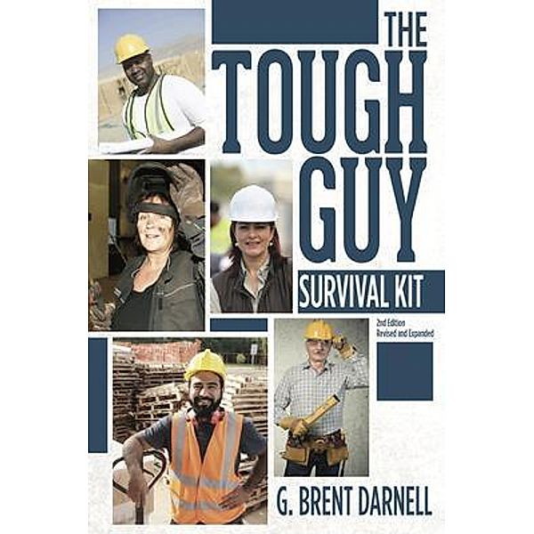 The Tough Guy Survival Kit, G. Brent Darnell
