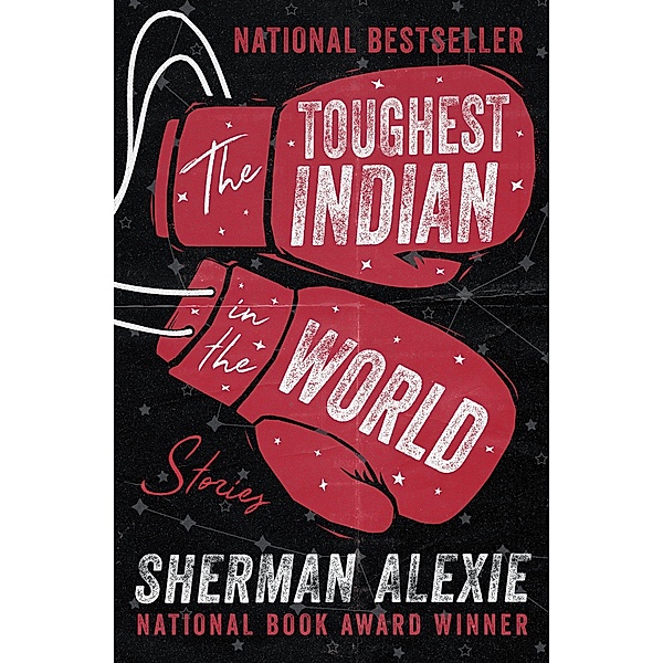 The Toughest Indian in the World, Sherman Alexie