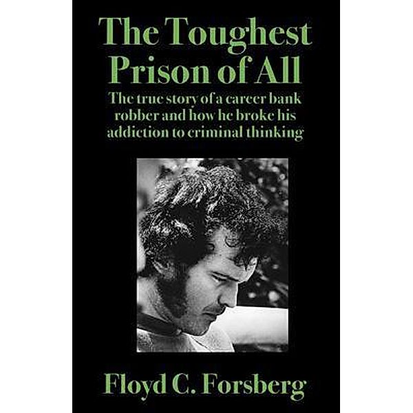 The Toughest Prison of All, Floyd Forsberg