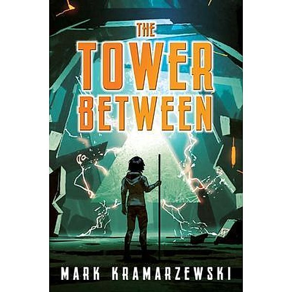 The Tower Between, Mark Kramarzewski