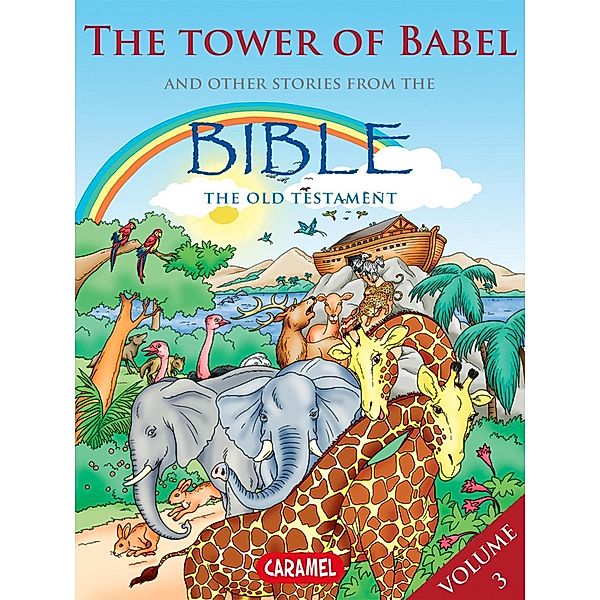 The Tower of Babel and Other Stories From the Bible / The Bible Explained to Children Bd.3, Joël Muller, The Bible Explained to Children