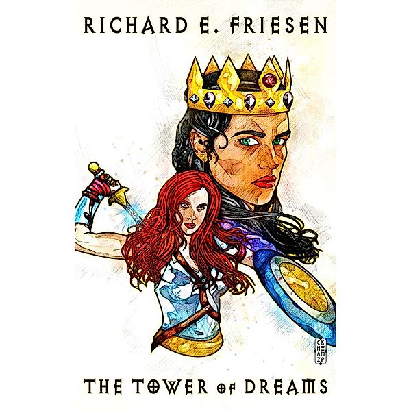 The Tower of Dreams (The Dreaming King Saga, #1) / The Dreaming King Saga, Richard Friesen