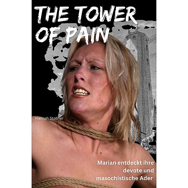 The Tower of Pain, Hannah Stollner