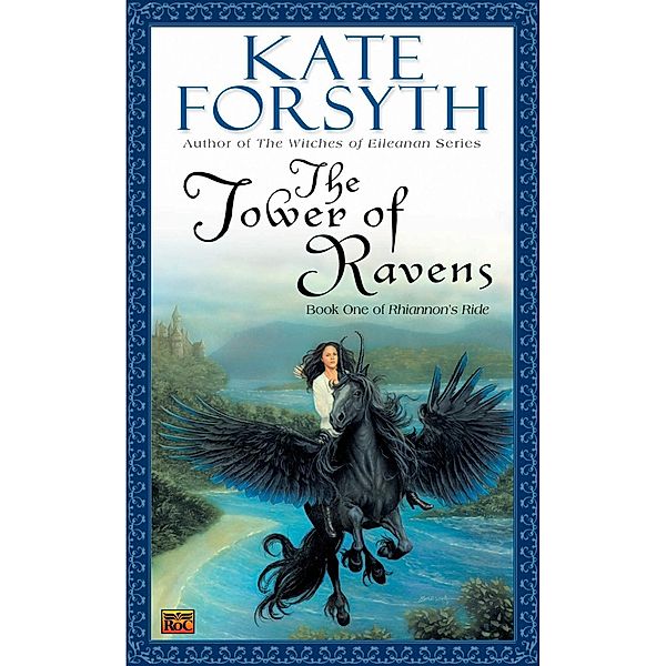 The Tower of Ravens / Rhiannon's Ride Bd.1, Kate Forsyth