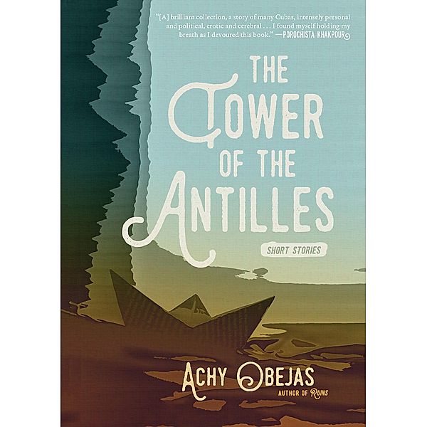 The Tower of the Antilles, Achy Obejas
