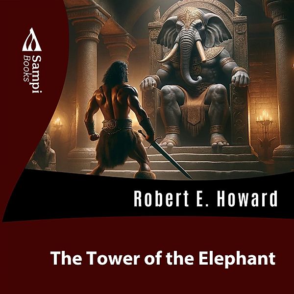 The Tower of the Elephant, Robert E. Howard