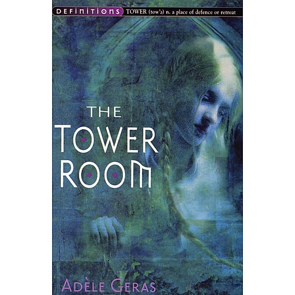 The Tower Room : Egerton Hall Trilogy 1, Adèle Geras