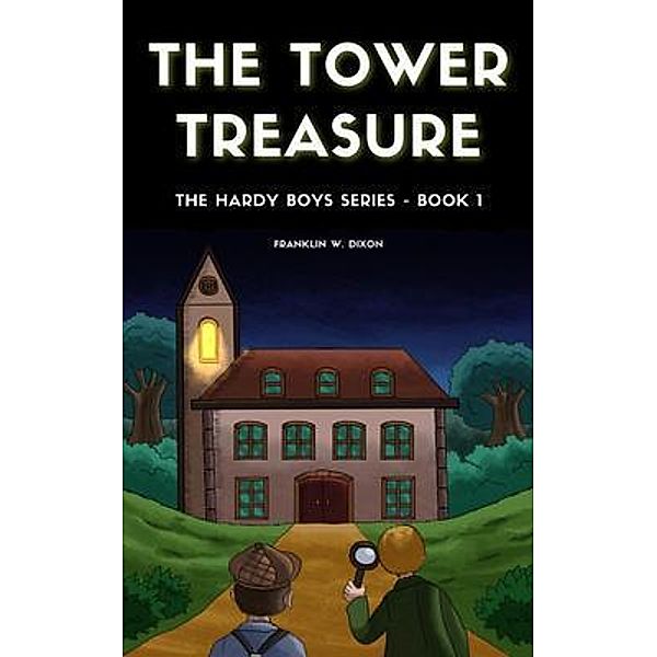 The Tower Treasure, Franklin Dixon
