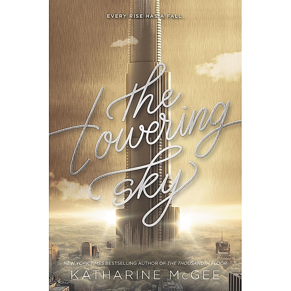 The Towering Sky / Thousandth Floor Bd.3, Katharine McGee