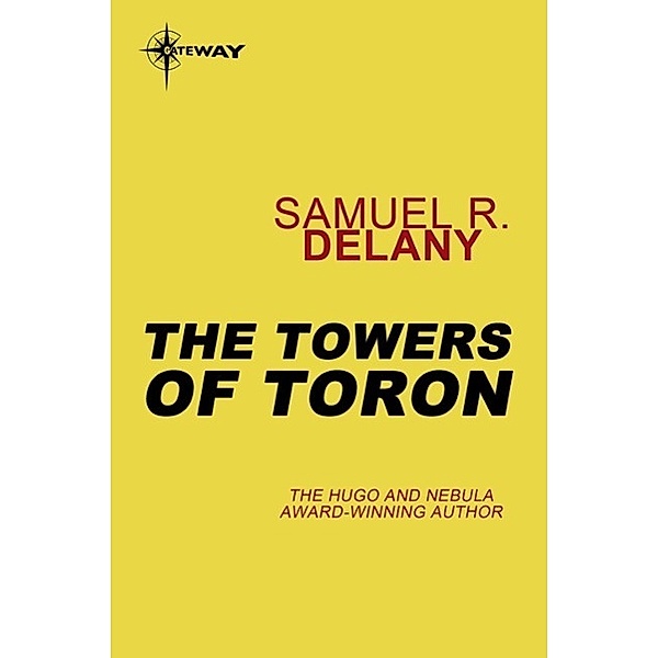 The Towers of Toron / Fall of the Towers Bd.2, Samuel R. Delany