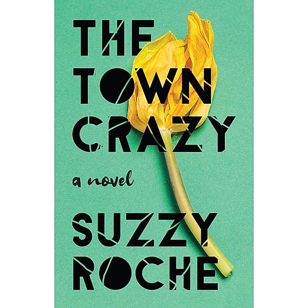 The Town Crazy, Suzzy Roche