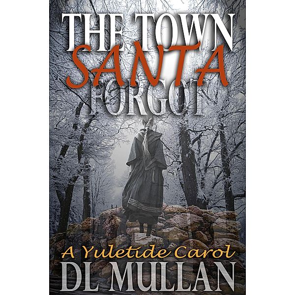 The Town Santa Forgot, Dl Mullan