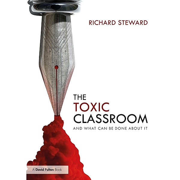 The Toxic Classroom, Richard Steward