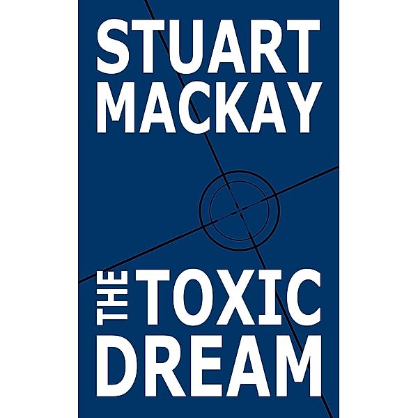 The Toxic Dream, Stuart Mackay