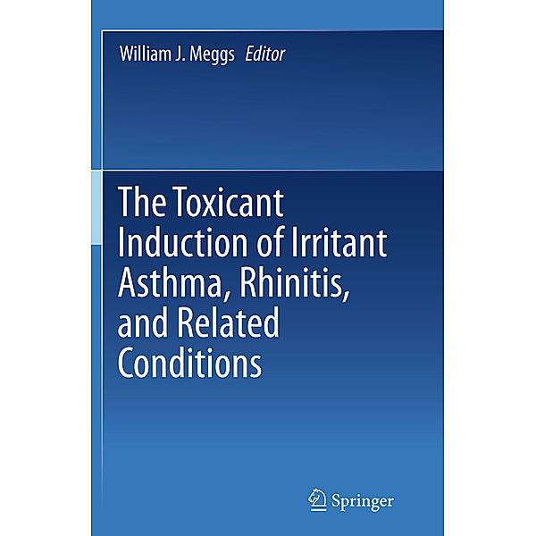 The Toxicant Induction of Irritant Asthma, Rhinitis, and Related Conditions