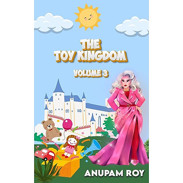 The Toy Kingdom Volume 3 / The Toy Kingdom, Anupam Roy