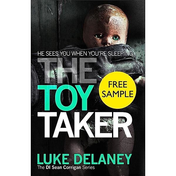 The Toy Taker: Free Sampler / DI Sean Corrigan Bd.3, Luke Delaney