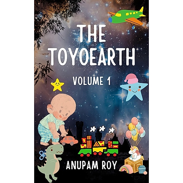 The Toyoearth Volume 1 / The Toyoearth, Anupam Roy