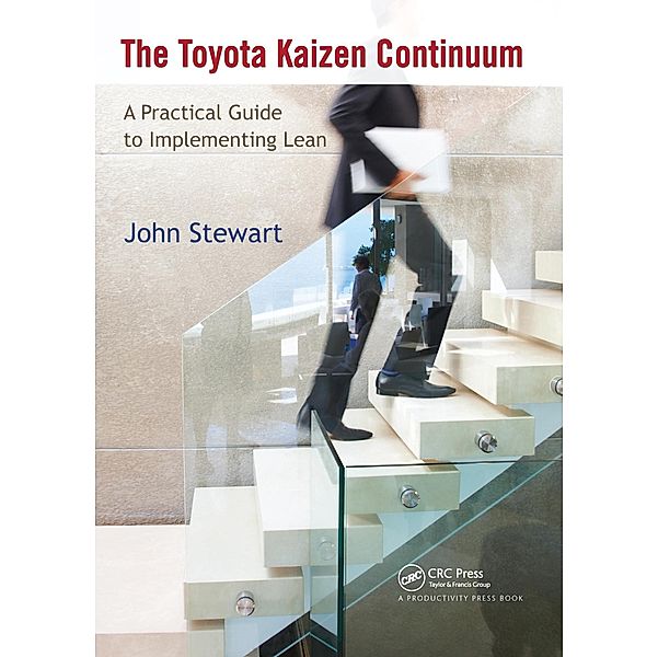 The Toyota Kaizen Continuum, John Stewart