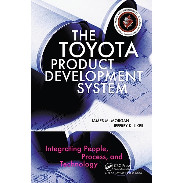 The Toyota Product Development System, James Morgan, Jeffrey K. Liker