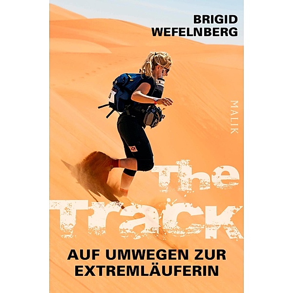 The Track - Auf Umwegen zur Extremläuferin, Brigid Wefelnberg