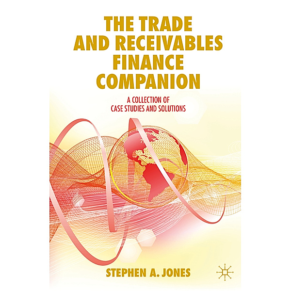 The Trade and Receivables Finance Companion, Stephen A. Jones
