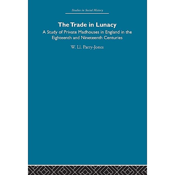 The Trade in Lunacy, William Ll. Parry-Jones