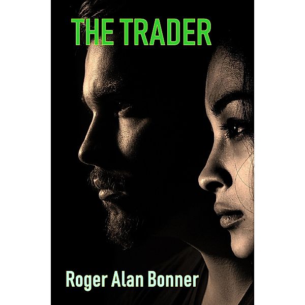 The Trader, Roger Alan Bonner