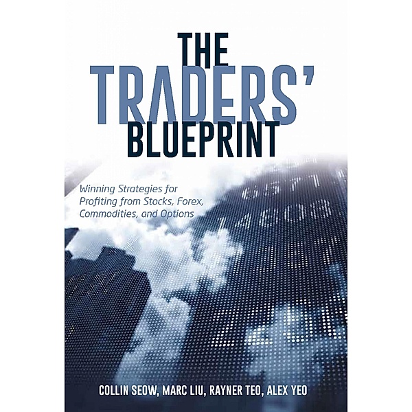 The Traders' Blueprint, Collin Seow, Rayner Teo, Marc Liu, Alex Yeo
