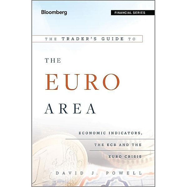 The Trader's Guide to the Euro Area, David J. Powell