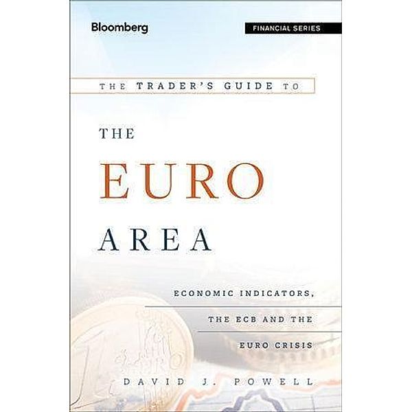 The Trader's Guide to the Euro Area, David J. Powell