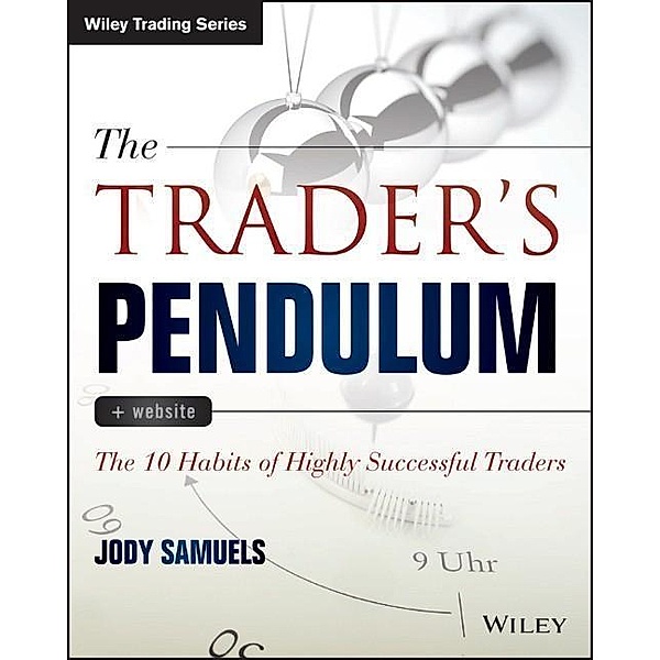 The Trader's Pendulum / Wiley Trading Series, Jody Samuels