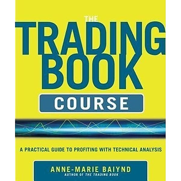 The Trading Book Course, Anne-Marie Baiynd