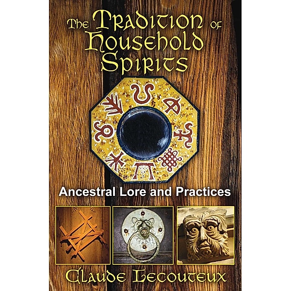 The Tradition of Household Spirits / Inner Traditions, Claude Lecouteux