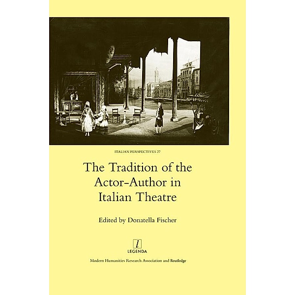 The Tradition of the Actor-author in Italian Theatre, Donatella Fischer