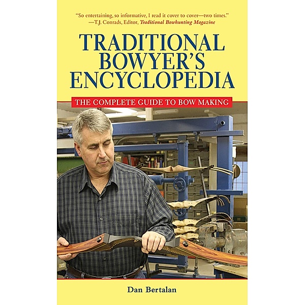 The Traditional Bowyers Encyclopedia, Dan Bertalan