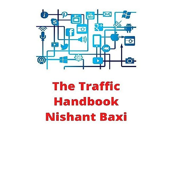 The Traffic Handbook, Nishant Baxi