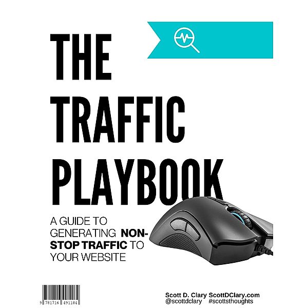 The Traffic Playbook, Scott D. Clary