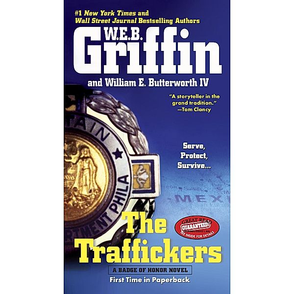 The Traffickers / Badge Of Honor Bd.9, W. E. B. Griffin, William E. Butterworth