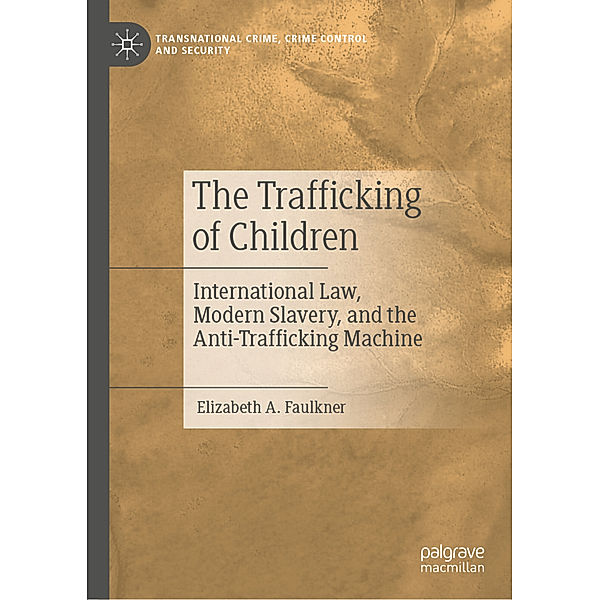 The Trafficking of Children, Elizabeth A. Faulkner